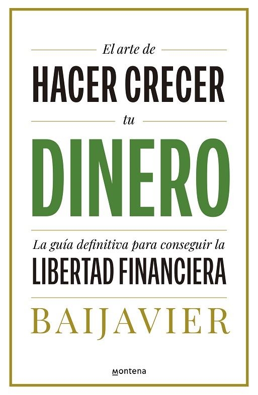ARTE DE HACER CRECER TU DINERO, EL | 9788418798603 | BAIJAVIER | Llibreria La Gralla | Librería online de Granollers