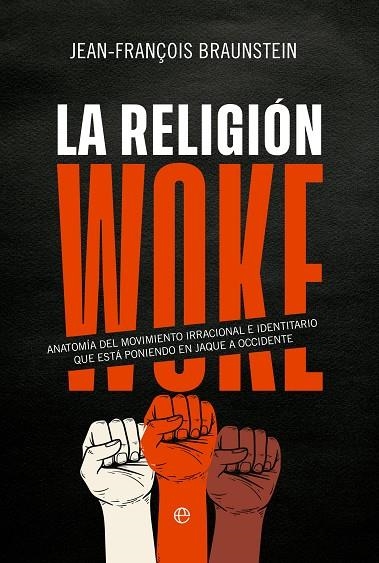 RELIGIÓN WOKE, LA | 9788413847269 | BRAUNSTEIN, JEAN-FRANÇOIS | Llibreria La Gralla | Llibreria online de Granollers