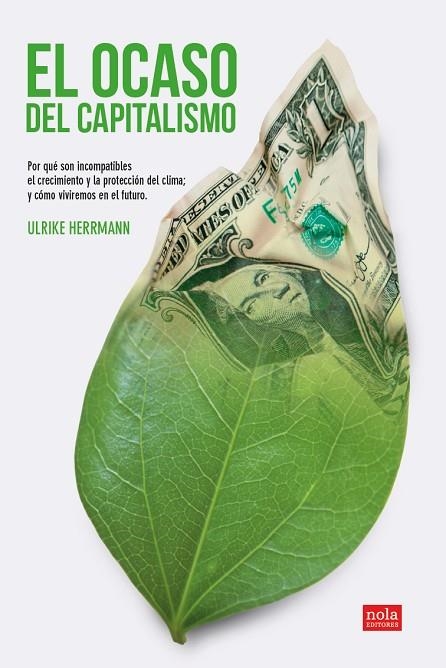 OCASO DEL CAPITALISMO, EL | 9788418164354 | ULRIKE, HERRMANN | Llibreria La Gralla | Librería online de Granollers