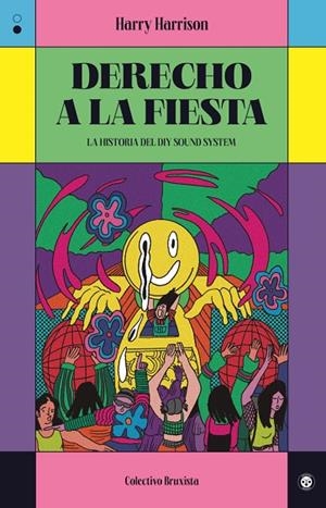 DERECHO A LA FIESTA | 9788412781113 | ZANINI, ALBERTO | Llibreria La Gralla | Llibreria online de Granollers