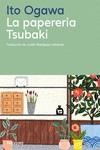 PAPERERÍA TSUBAKI, LA | 9788419552808 | OGAWA, ITO | Llibreria La Gralla | Librería online de Granollers