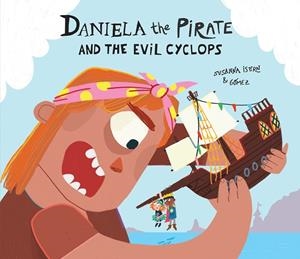 DANIELA THE PIRATE AND THE EVIL CYCLOPS | 9788410074293 | ISERN, SUSANNA | Llibreria La Gralla | Librería online de Granollers