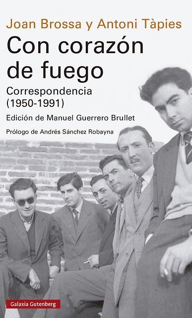 CON CORAZÓN DE FUEGO. CORRESPONDENCIA (1950-1991) | 9788419738257 | BROSSA, JOAN / TÀPIES, ANTONI | Llibreria La Gralla | Librería online de Granollers