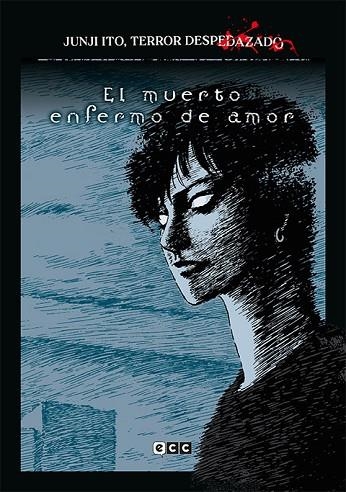 MUERTO ENFERMO DE AMOR, EL  TERROR DESPEDAZADO NÚM. 14 DE 28 - EL | 9788419866707 | ITO, JUNJI | Llibreria La Gralla | Librería online de Granollers