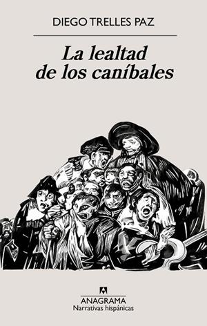LEALTAD DE LOS CANÍBALES, LA | 9788433922090 | TRELLES PAZ, DIEGO | Llibreria La Gralla | Librería online de Granollers