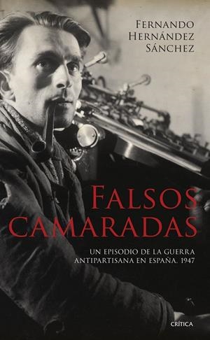 FALSOS CAMARADAS | 9788491995739 | HERNÁNDEZ SÁNCHEZ, FERNANDO | Llibreria La Gralla | Librería online de Granollers