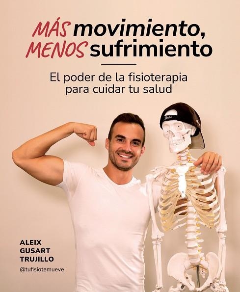 MÁS MOVIMIENTO, MENOS SUFRIMIENTO | 9788419875259 | GUSART TRUJILLO, ALEIX | Llibreria La Gralla | Librería online de Granollers