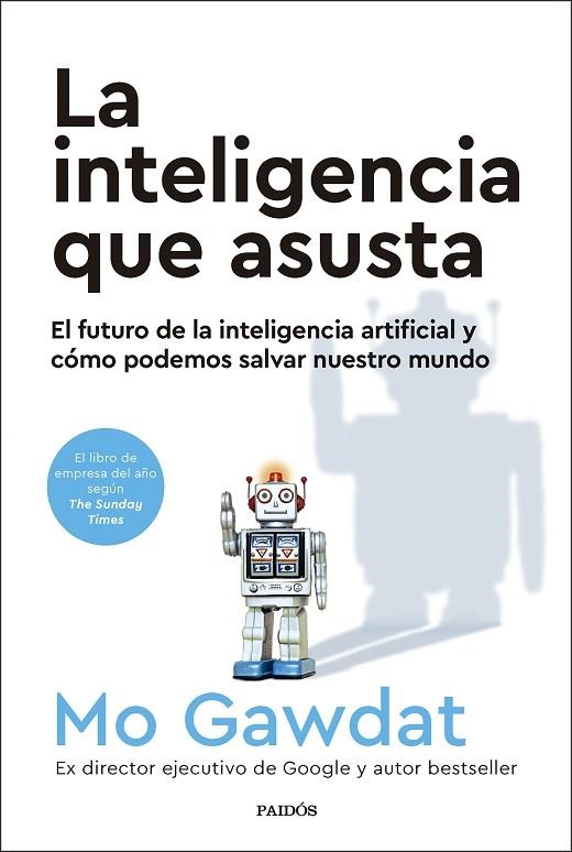 INTELIGENCIA QUE ASUSTA, LA | 9788449341915 | GAWDAT, MO | Llibreria La Gralla | Llibreria online de Granollers