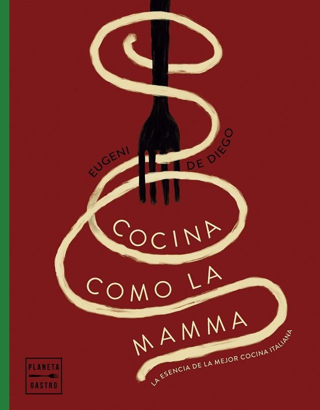 COCINA COMO LA MAMMA | 9788408281627 | DIEGO, EUGENI DE | Llibreria La Gralla | Llibreria online de Granollers