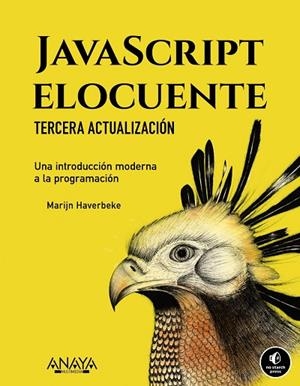 JAVASCRIPT ELOCUENTE. UNA INTRODUCCIÓN MODERNA A LA PROGRAMACIÓN | 9788441549036 | HAVERBEKE, MARIJN | Llibreria La Gralla | Librería online de Granollers