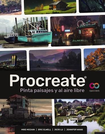 PROCREATE. PINTA PAISAJES Y AL AIRE LIBRE | 9788441549265 | MCCAIN, MIKE ;  ELWELL, ERIC ;  LU, JOJO ;  WANG, JENNIFER | Llibreria La Gralla | Librería online de Granollers