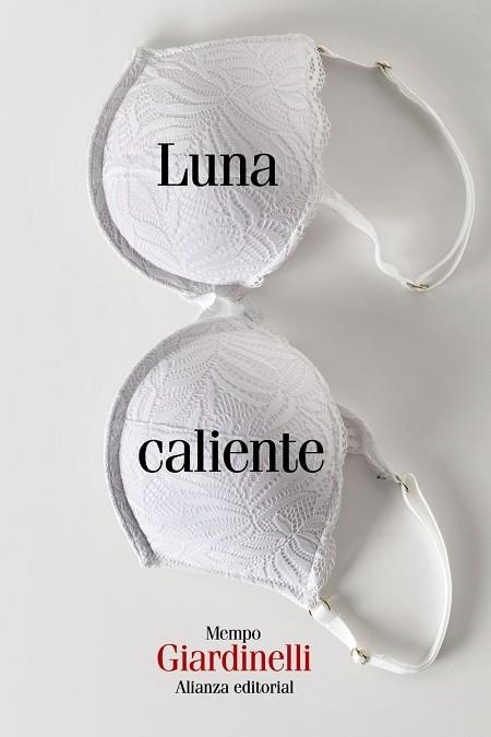 LUNA CALIENTE | 9788411485319 | GIARDINELLI, MEMPO | Llibreria La Gralla | Llibreria online de Granollers