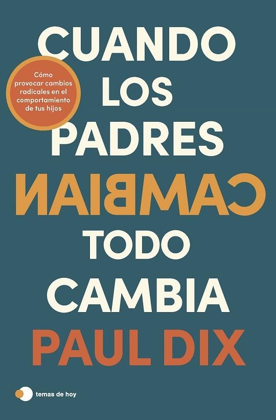 CUANDO LOS PADRES CAMBIAN, TODO CAMBIA | 9788419812247 | DIX, PAUL | Llibreria La Gralla | Librería online de Granollers