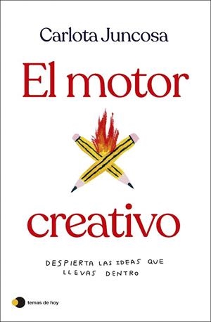 MOTOR CREATIVO, EL | 9788419812254 | JUNCOSA, CARLOTA | Llibreria La Gralla | Llibreria online de Granollers
