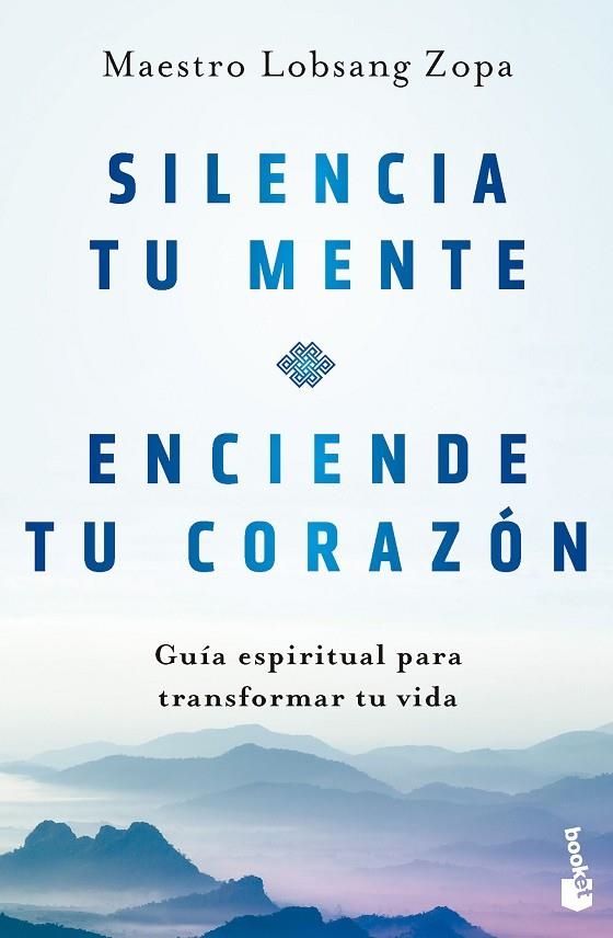 SILENCIA TU MENTE, ENCIENDE TU CORAZÓN (BOLSILLO) | 9788408282808 | LOBSANG ZOPA, MAESTRO | Llibreria La Gralla | Llibreria online de Granollers