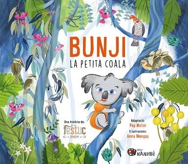 BUNJI, LA PETITA COALA | 9788413035079 | FESTUC TEATRE ;  MOLIST SADURNÍ, PEP ;  MONGAY MONTESO, ANNA | Llibreria La Gralla | Llibreria online de Granollers
