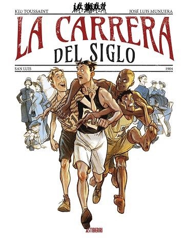 CARRERA DEL SIGLO, LA | 9788419670632 | MUNUERA, JOSÉ LUIS ;  TOUSSAINT, KID | Llibreria La Gralla | Librería online de Granollers