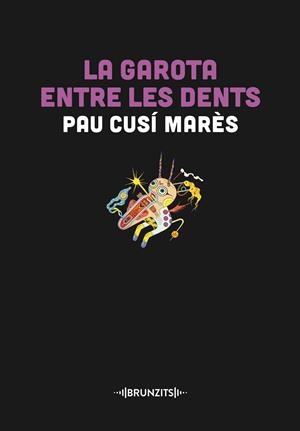 GAROTA ENTRE LES DENTS, LA | 9788466431446 | CUSÍ MARÈS, PAU | Llibreria La Gralla | Librería online de Granollers
