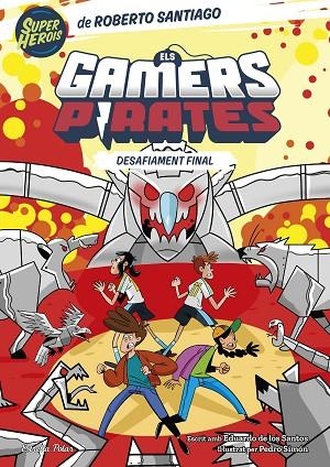 DESAFIAMENT FINAL ELS GAMERS PIRATES 4. | 9788413897257 | SANTIAGO, ROBERTO ;  SANTOS MOLINA, EDUARDO DE LOS | Llibreria La Gralla | Librería online de Granollers