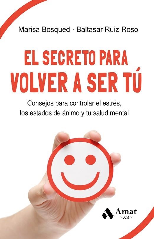 SECRETO PARA VOLVER A SER TÚ, EL | 9788419870377 | BOSQUED LORENTE, MARÍA LUISA / RUIZ-ROSO CALVO DE MORA, BALTASAR | Llibreria La Gralla | Librería online de Granollers