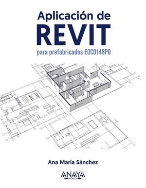 APLICACIÓN DE REVIT PARA PREFABRICADOS EOCO148PO | 9788441548671 | SÁNCHEZ GUTIÉRREZ, ANA MARÍA | Llibreria La Gralla | Librería online de Granollers