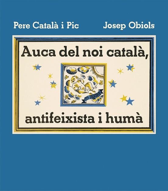 AUCA DEL NOI CATALÀ, ANTIFEIXISTA I HUMÀ | 9788412570595 | CATALÀ I PIC, PERE | Llibreria La Gralla | Librería online de Granollers