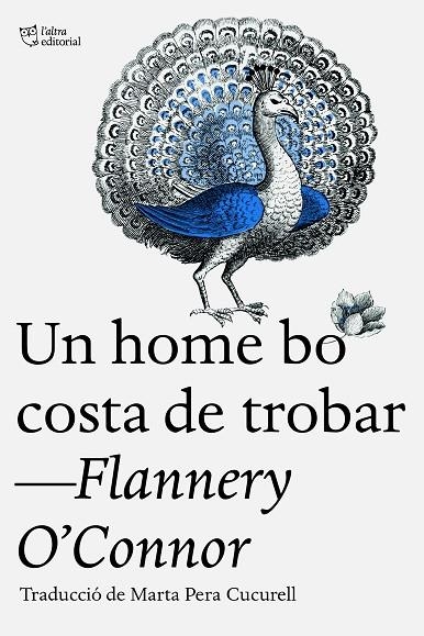 UN HOME BO COSTA DE TROBAR | 9788412722765 | O'CONNOR, FLANNERY | Llibreria La Gralla | Llibreria online de Granollers