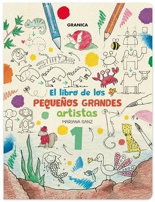 LIBRO DE LOS PEQUEÑOS GRANDES ARTISTAS 1, EL | 9786316544162 | SANZ, MARIANA | Llibreria La Gralla | Librería online de Granollers