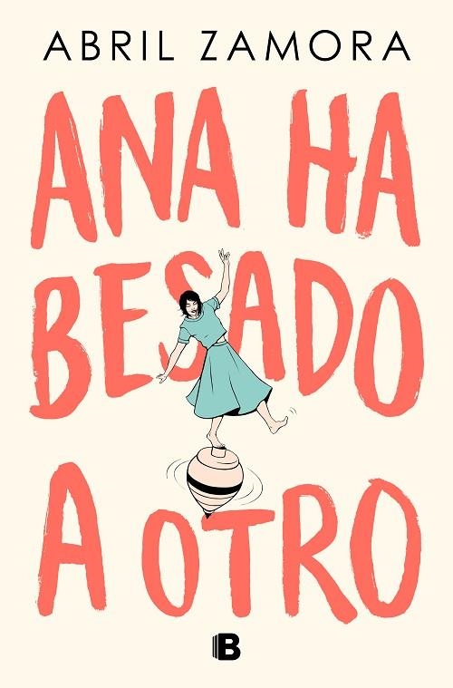 ANA HA BESADO A OTRO | 9788466677363 | ZAMORA, ABRIL | Llibreria La Gralla | Librería online de Granollers