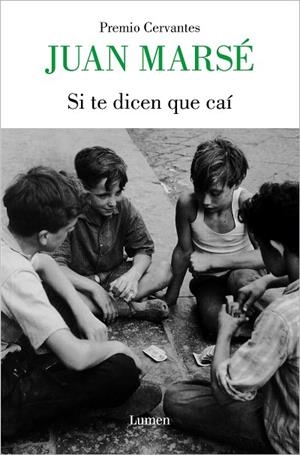 SI TE DICEN QUE CAÍ | 9788426428998 | MARSÉ, JUAN | Llibreria La Gralla | Librería online de Granollers
