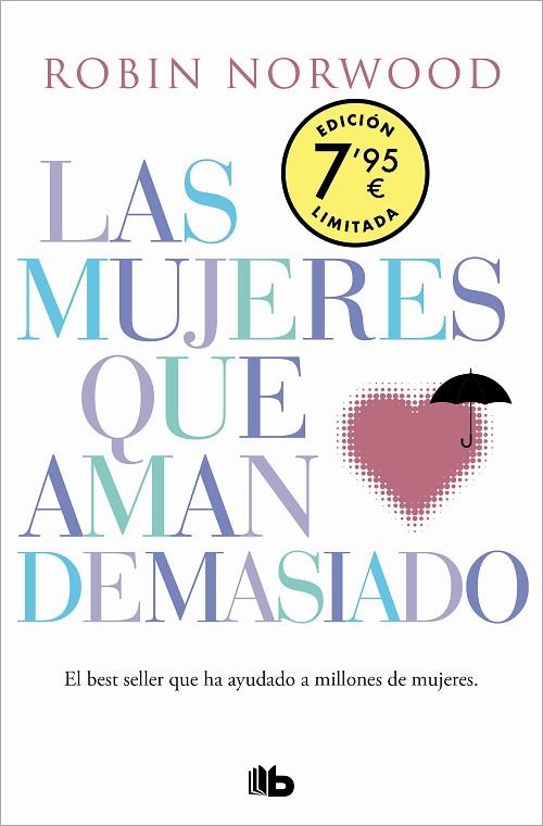 MUJERES QUE AMAN DEMASIADO, LAS (BOLSILLO EDICIÓN ESPECIAL LIMITADA DÍA DE LA MUJER), LA | 9788413143828 | NORWOOD, ROBIN | Llibreria La Gralla | Llibreria online de Granollers