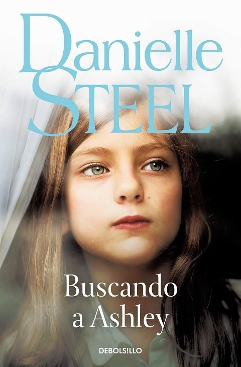 BUSCANDO A ASHLEY (BOLSILLO) | 9788466373388 | STEEL, DANIELLE | Llibreria La Gralla | Llibreria online de Granollers