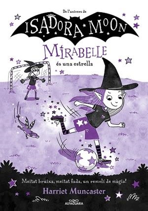 MIRABELLE 8 - LA MIRABELLE ÉS UNA ESTRELLA | 9788419688149 | MUNCASTER, HARRIET | Llibreria La Gralla | Llibreria online de Granollers