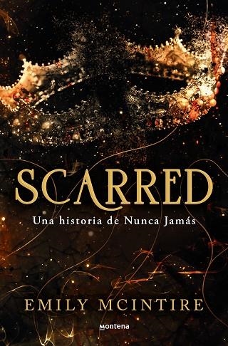 SCARRED: UNA HISTORIA DE NUNCA JAMÁS | 9788419650351 | MCINTIRE, EMILY | Llibreria La Gralla | Librería online de Granollers