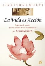VIDA ES ACCIÓN, LA | 9788484453437 | KRISHNAMURTI, JIDDU | Llibreria La Gralla | Librería online de Granollers