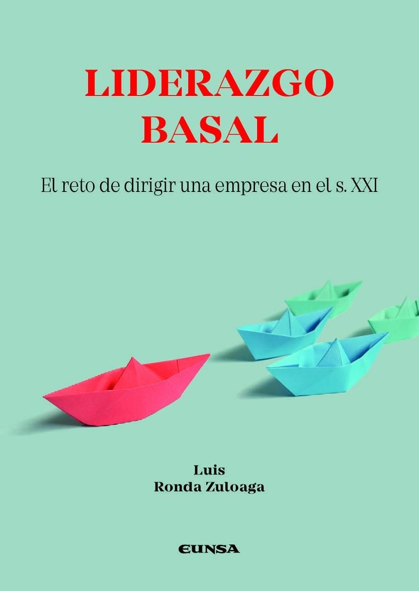 LIDERAZGO BASAL | 9788431339012 | RONDA ZULOAGA, LUIS | Llibreria La Gralla | Llibreria online de Granollers