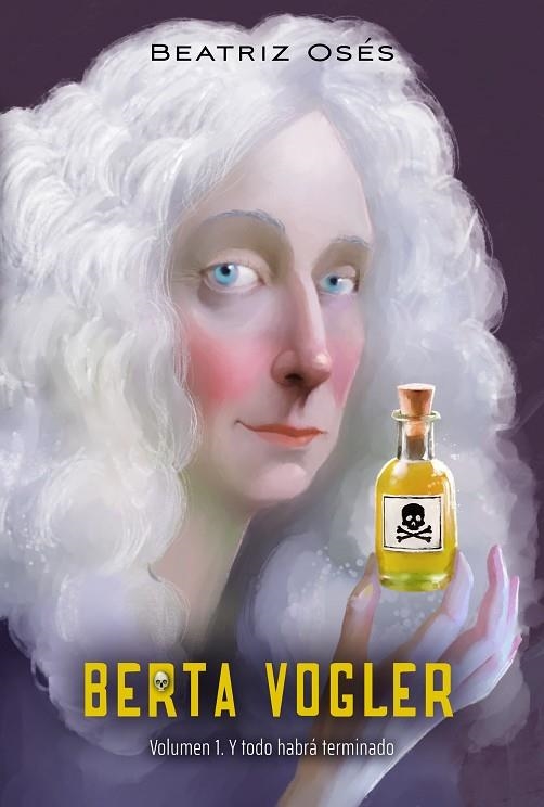 Y TODO HABRÁ TERMINADO. BERTA VOGLER 1 | 9788468359007 | OSÉS GARCÍA, BEATRIZ | Llibreria La Gralla | Llibreria online de Granollers
