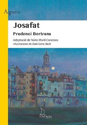 JOSAFAT | 9788418378843 | BERTRANA, PRUDENCI | Llibreria La Gralla | Llibreria online de Granollers