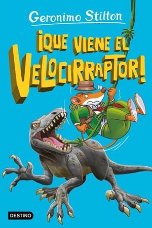¡QUE VIENE EL VELOCIRRAPTOR! LA ISLA DE LOS DINOSAURIOS 3. | 9788408280873 | STILTON, GERONIMO | Llibreria La Gralla | Llibreria online de Granollers