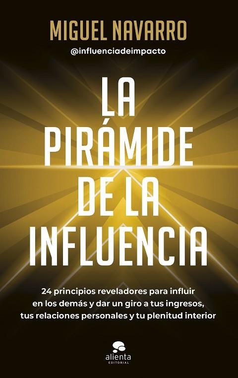 PIRÁMIDE DE LA INFLUENCIA, LA | 9788413442976 | NAVARRO, MIGUEL | Llibreria La Gralla | Llibreria online de Granollers