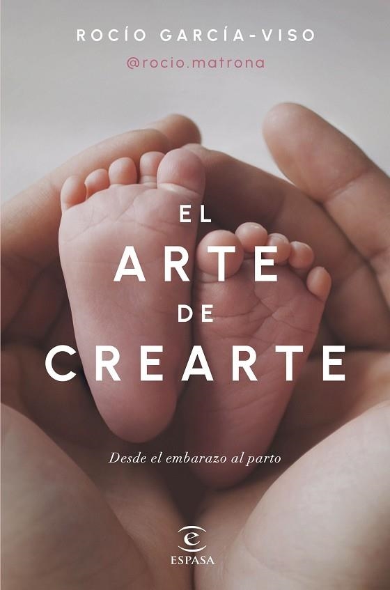 ARTE DE CREARTE, EL | 9788467072518 | ROCÍO GARCÍA-VISO @ROCIO.MATRONA | Llibreria La Gralla | Librería online de Granollers