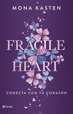 CONECTA CON TU CORAZÓN FRAGILE HEART. | 9788408284543 | KASTEN, MONA | Llibreria La Gralla | Librería online de Granollers
