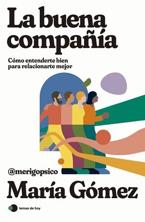 BUENA COMPAÑÍA, LA | 9788419812308 | MARÍA GÓMEZ (MERIGOPSICO) | Llibreria La Gralla | Llibreria online de Granollers