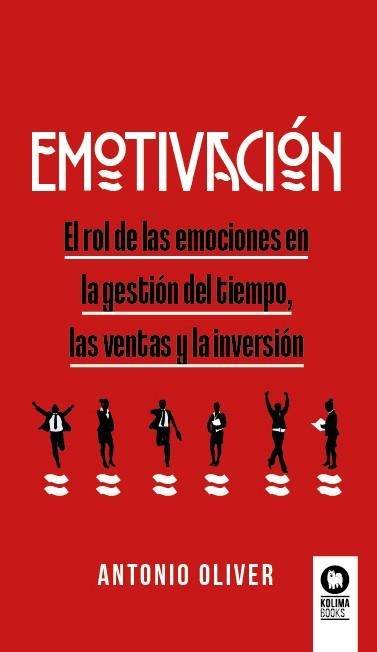 EMOTIVACIÓN | 9788419495921 | OLIVER SILVESTRE, ANTONIO | Llibreria La Gralla | Llibreria online de Granollers