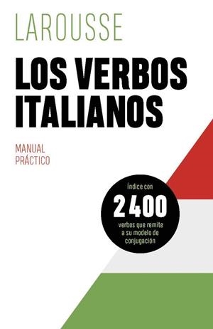 VERBOS ITALIANOS, LOS | 9788419739605 | ÉDITIONS LAROUSSE | Llibreria La Gralla | Llibreria online de Granollers