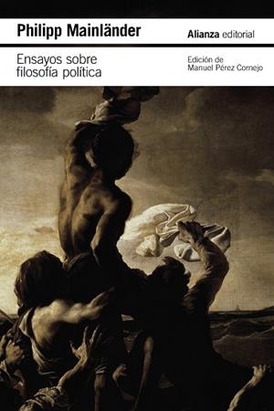 ENSAYOS SOBRE FILOSOFÍA POLÍTICA Y OTROS ESCRITOS PÓSTUMOS (BOLSILLO) | 9788411485296 | MAINLÄNDER, PHILIPP | Llibreria La Gralla | Librería online de Granollers