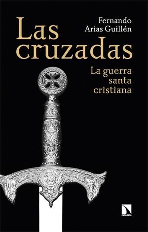 CRUZADAS, LAS | 9788413529028 | ARIAS GUILLÉN, FERNANDO | Llibreria La Gralla | Librería online de Granollers