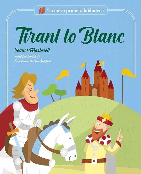 TIRANT LO BLANC | 9788413613727 | JORDI SOLÉ / MARTORELL, JOANOT | Llibreria La Gralla | Librería online de Granollers