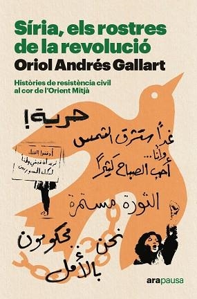 SÍRIA, ELS ROSTRES DE LA REVOLUCIÓ | 9788411730402 | ANDRÉS GALLART, ORIOL | Llibreria La Gralla | Librería online de Granollers