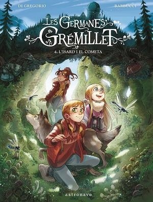 GERMANES GRÉMILLET 4, LES. L'ISARD I EL COMETA | 9788467967555 | DI GREGORIO, GIOVANNI / BARBUCCI, ALESSANDRO | Llibreria La Gralla | Llibreria online de Granollers